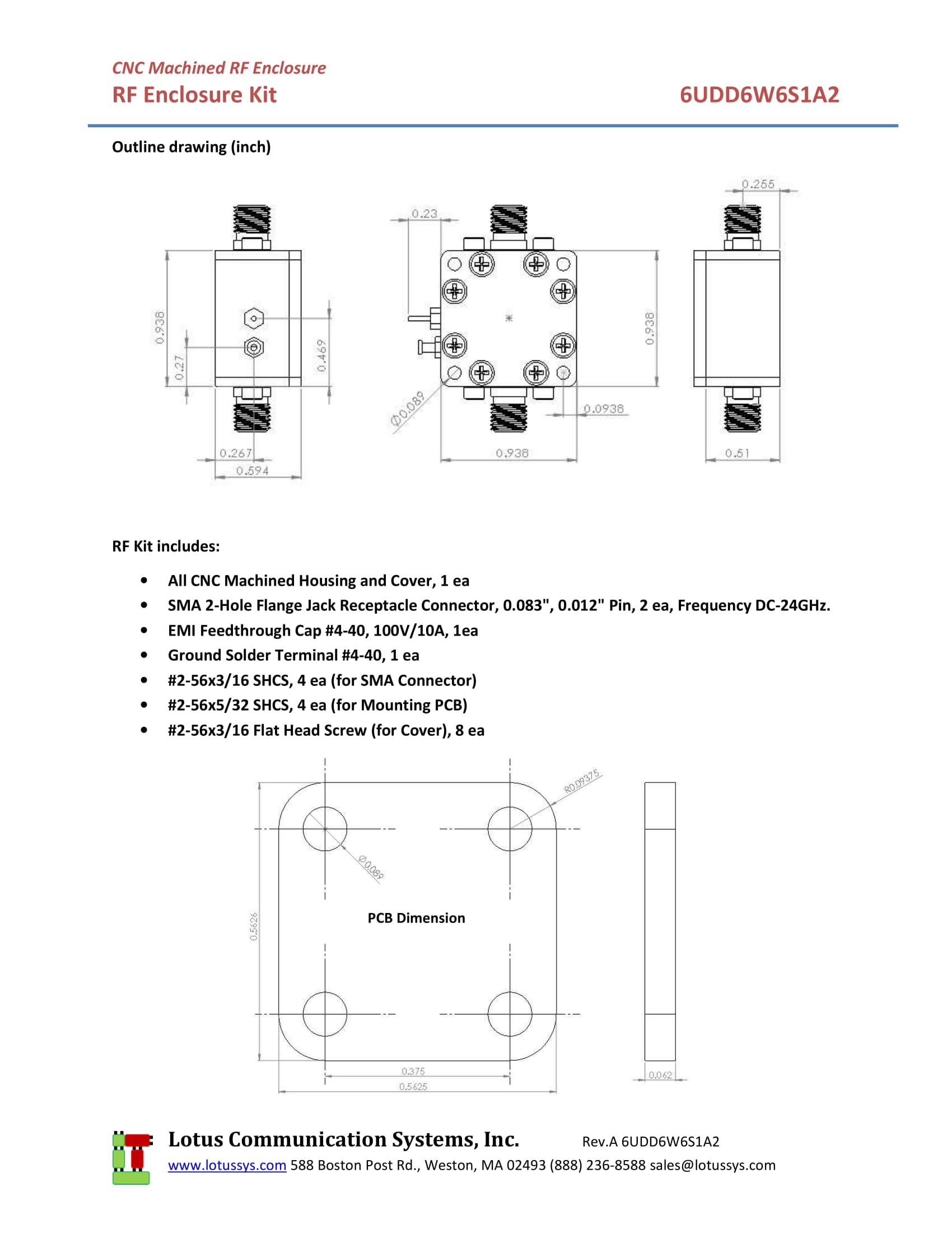 RF Enclosure Kit for 0.062/1.6mm PCB (size 9/16X9/16) Passive SMA -  LOTUS COMMUNICATION SYSTEMS, INC.