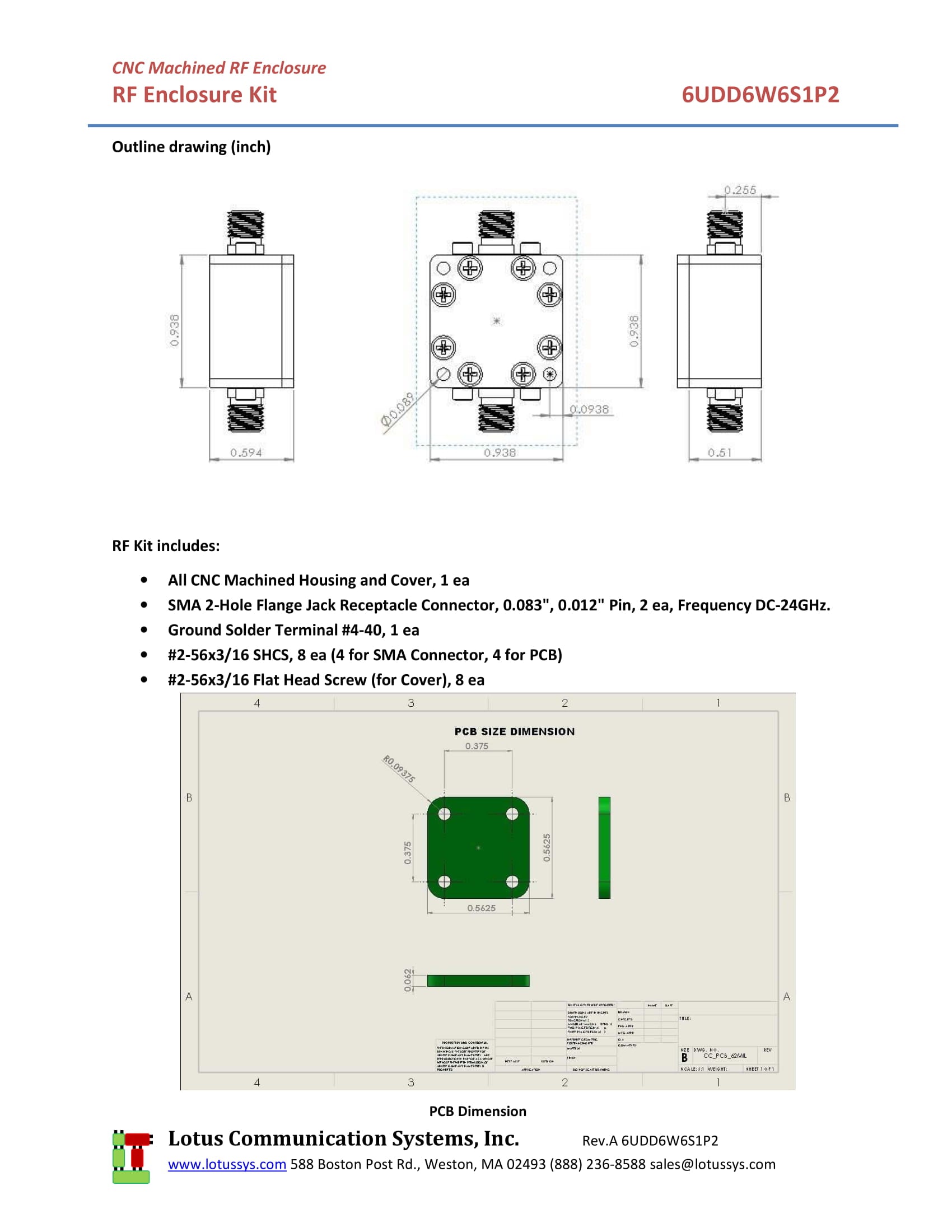 RF Enclosure Kit for 0.062/1.6mm PCB (size 9/16X9/16) Passive SMA -  LOTUS COMMUNICATION SYSTEMS, INC.